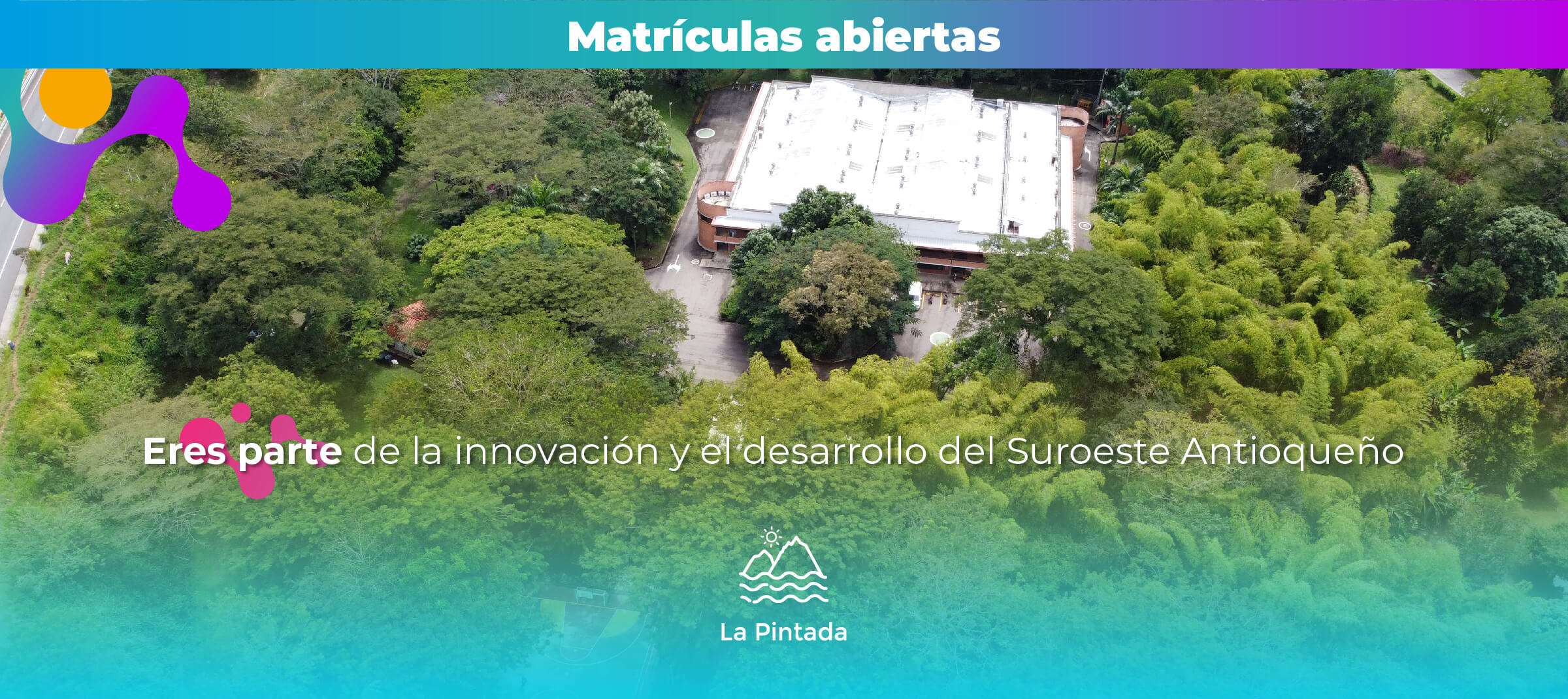 banner Sedes Matriculas LANZAMIENTO LA PINTADA