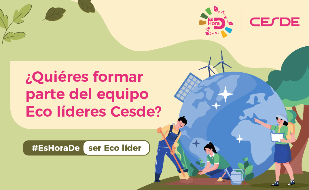 ¿Quiéres formar parte del equipo Eco líderes Cesde?