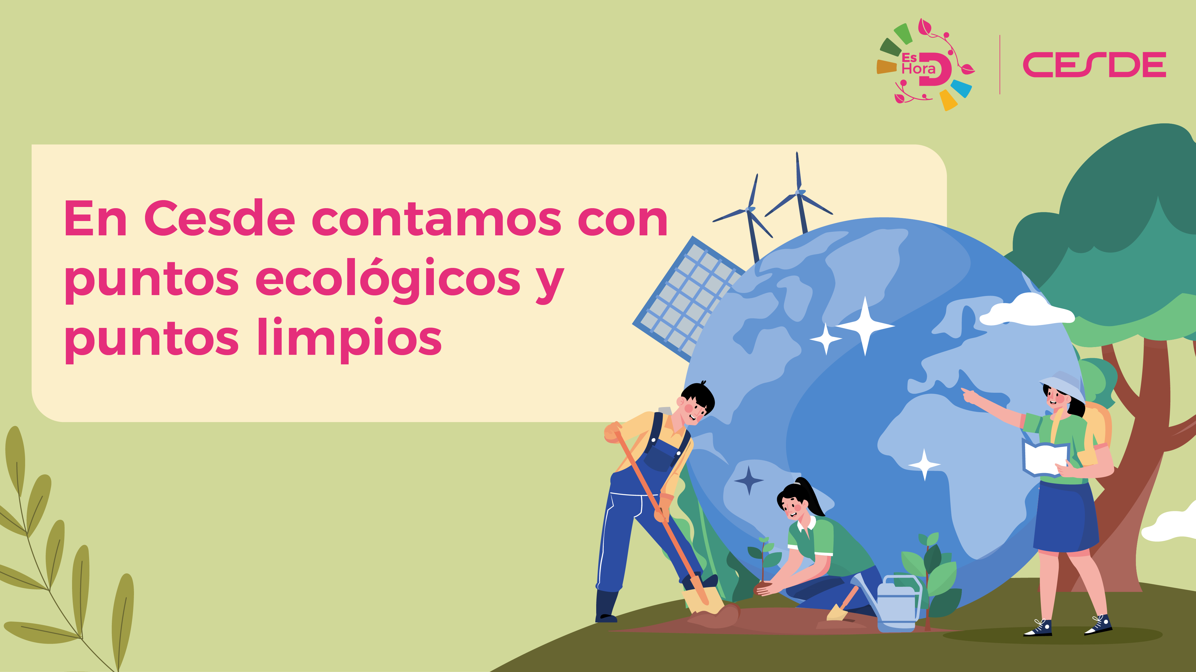 ¿Sabías que en Cesde contamos con Puntos ecológicos y Puntos limpios? 