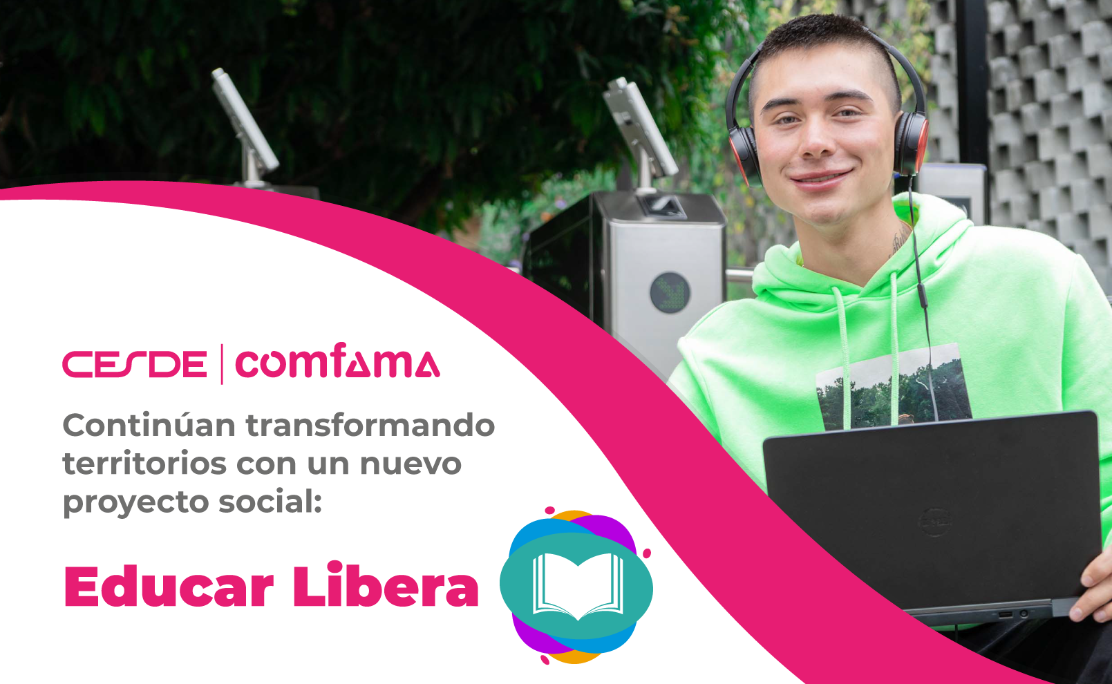 Cesde y Comfama continúan transformando territorios con un nuevo proyecto social: Educar Libera